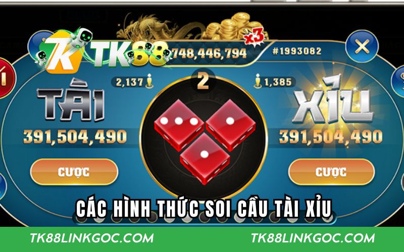 Các hình thức soi cầu tài xỉu thường dùng hiện nay